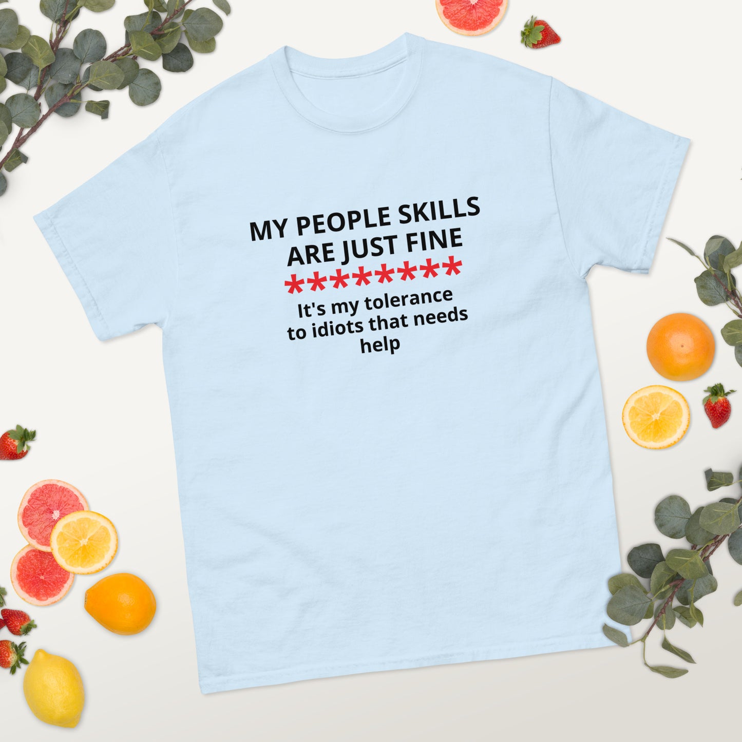 My People Skills Are Just Fine Gildan 5000 Men's Classic Tee