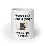 I Hate Morning People or Morning or People White Glossy Coffee Mug