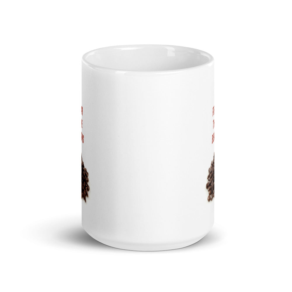 Fear the Beans White Glossy Mug