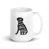 All You Need is Love and a Dog White Glossy Mug