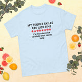 My People Skills Are Just Fine Gildan 5000 Men's Classic Tee