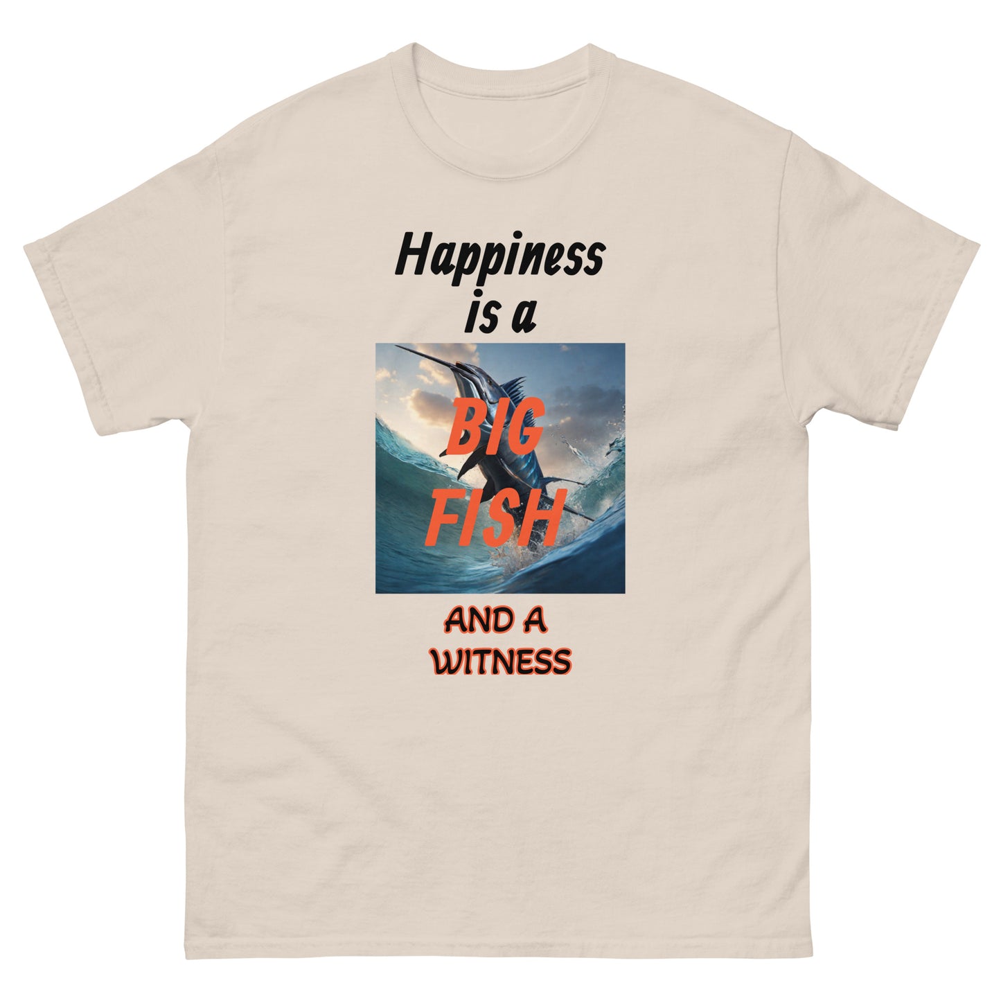Happiness is a Big Fish and a Witness Men's Classic Tee