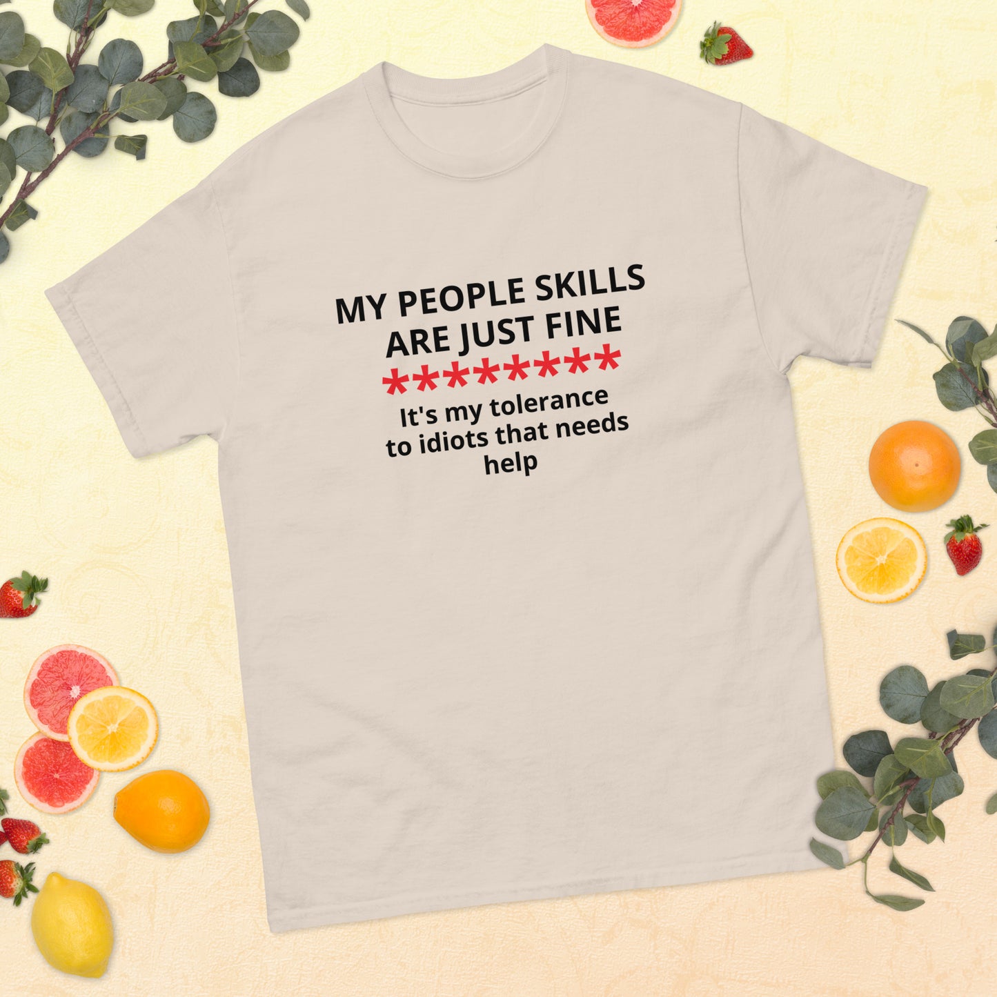 My People Skills Are Just Fine Gildan 5000 Men's Classic Tee