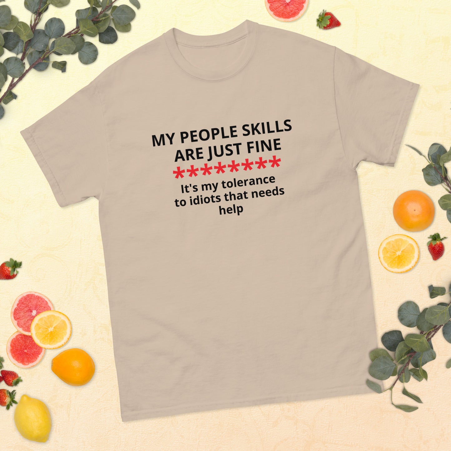 My People Skills Are Just Fine Gildan 5000 Men's Classic Tee