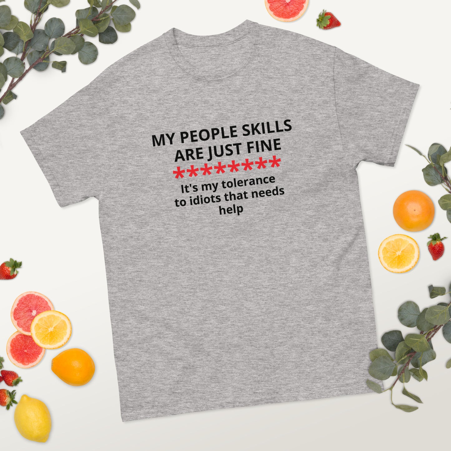 My People Skills Are Just Fine Gildan 5000 Men's Classic Tee