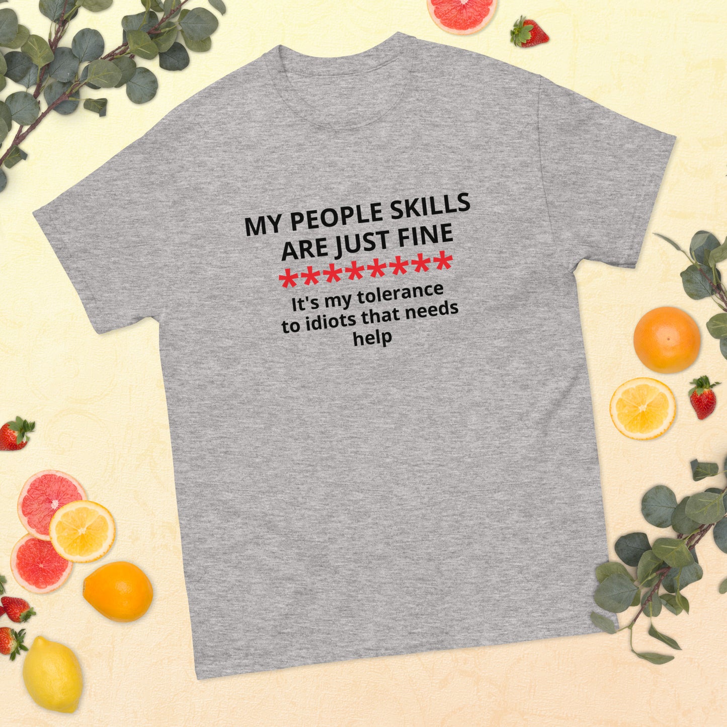 My People Skills Are Just Fine Gildan 5000 Men's Classic Tee