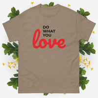 Unisex Classic Tee Shirt Do What You Love Gildan 5000