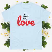 Unisex Classic Tee Shirt Do What You Love Gildan 5000
