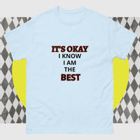 Unisex Classic Gildan 5000 T-Shirt I Know I am the Best