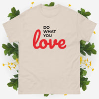 Unisex Classic Tee Shirt Do What You Love Gildan 5000