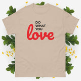 Unisex Classic Tee Shirt Do What You Love Gildan 5000