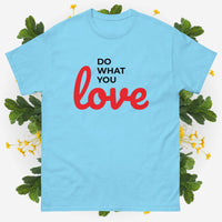 Unisex Classic Tee Shirt Do What You Love Gildan 5000