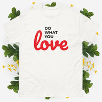 Unisex Classic Tee Shirt Do What You Love Gildan 5000