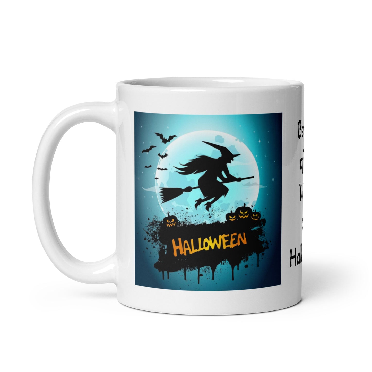 Beware of the Witch on Halloween White Glossy Coffee Mug