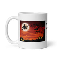 The Witch is Coming to Your House White Glossy Coffee Mug