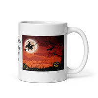 The Witch is Coming to Your House White Glossy Coffee Mug