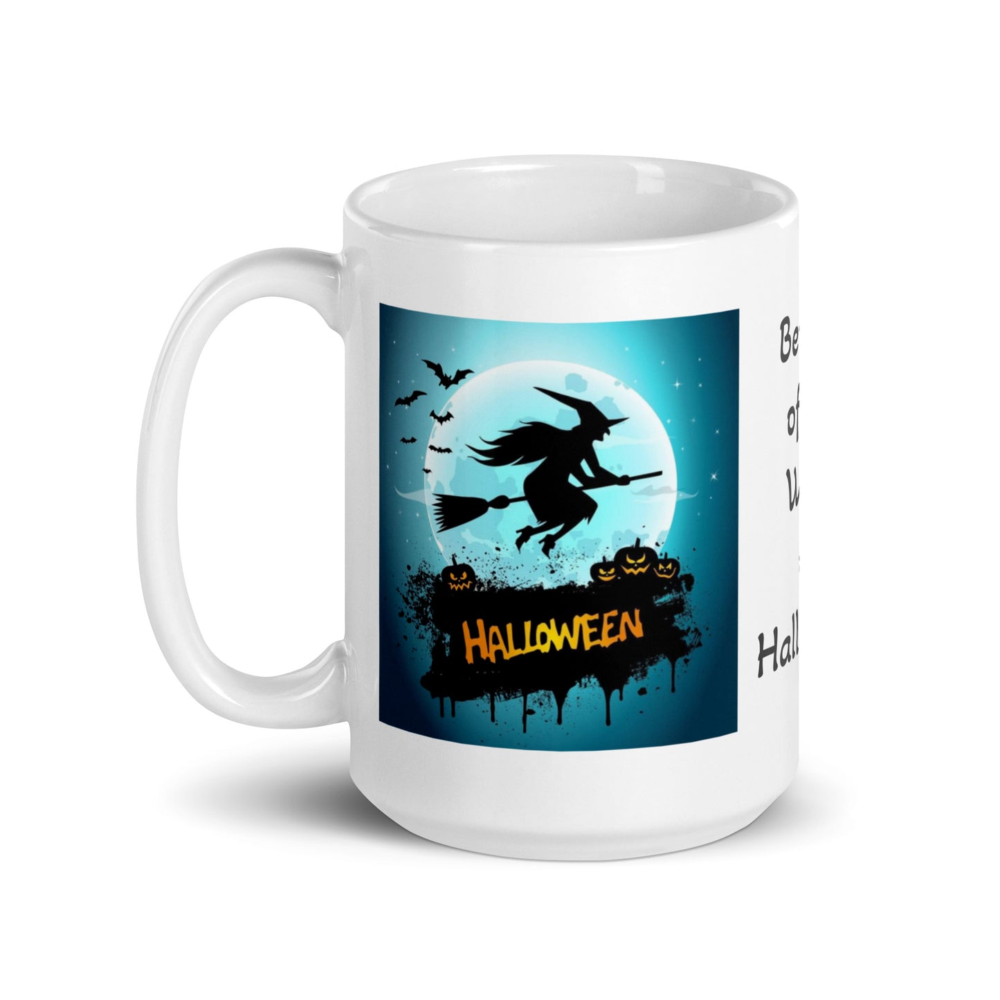Beware of the Witch on Halloween White Glossy Coffee Mug