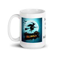 Beware of the Witch on Halloween White Glossy Coffee Mug