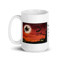 The Witch is Coming to Your House White Glossy Coffee Mug