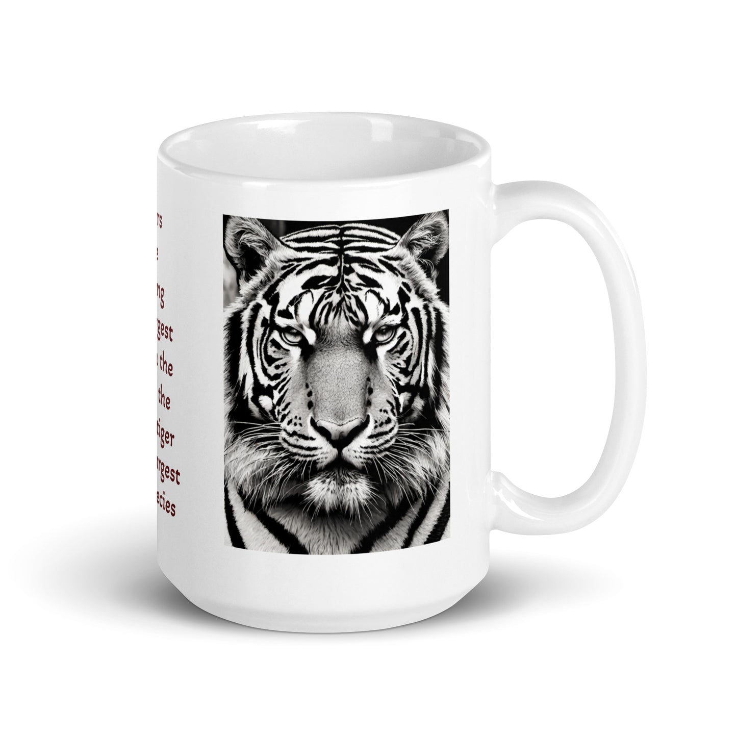 The Tiger is the Largest Cat in The World White Glossy Mug