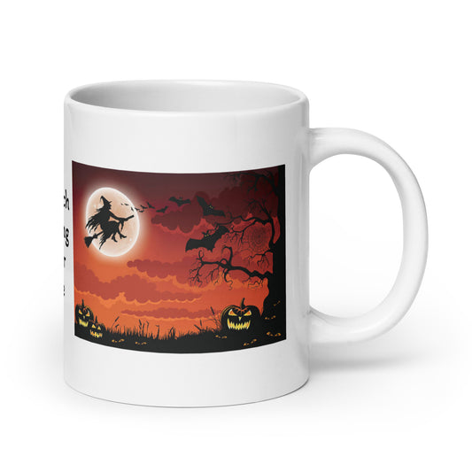 The Witch is Coming to Your House White Glossy Coffee Mug