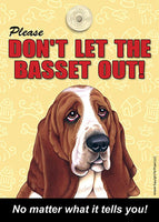 Please Don't Let the Basset Out No Matter What it Tells You