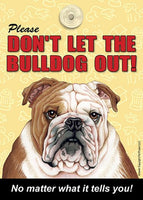 Please Don't Let the Bulldog Out No Matter What it Tells You