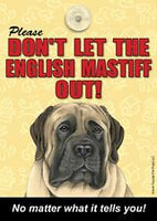 Please Don't Let The English Mastiff Out Dog Sign No Matter What it Tells You