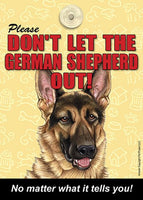 Please Don't Let the German Shepherd Out No Matter What it Tells You