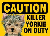 Caution Killer Yorkie On Duty