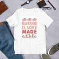 Baking is Love Short-Sleeve Unisex T-Shirt