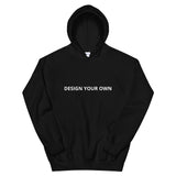 Design Your Own Unisex Hoodie