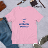 I Love My Australian Shepherd Short-Sleeve Unisex T-Shirt  Bella + Canvas 3001