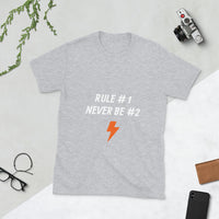 Never Be Number 2 Short-Sleeve Unisex T-Shirt