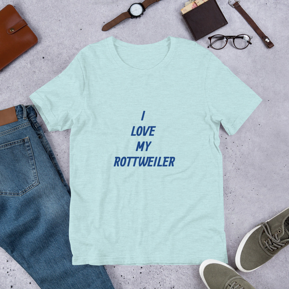 I Love My Rottweiler Short-Sleeve Unisex T-Shirt