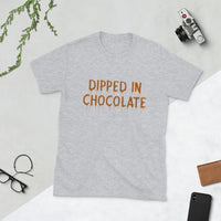 Dipped in Chocolate Short-Sleeve Unisex T-Shirt