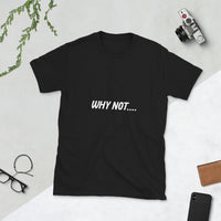 Why Not Unisex Basic Softstyle T-Shirt | Gildan 64000