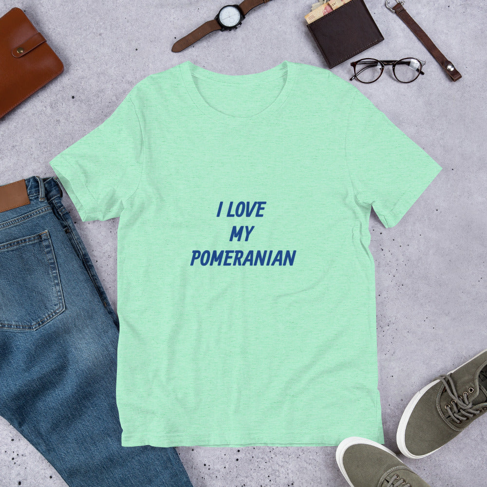 I Love My Pomeranian Short-Sleeve Unisex T-Shirt Bella + Canvas 3001
