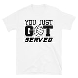 You Just Got Served Short-Sleeve Unisex T-Shirt