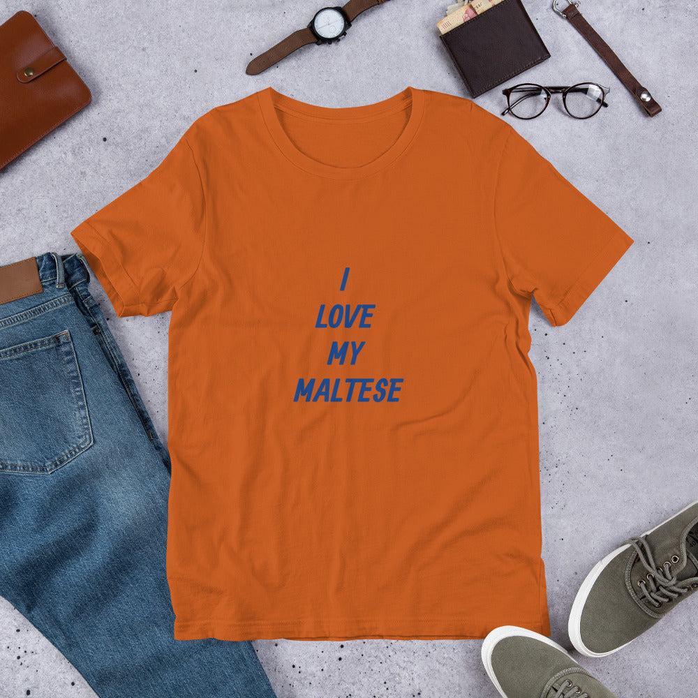 I Love My Maltese Short-Sleeve Unisex T-Shirt