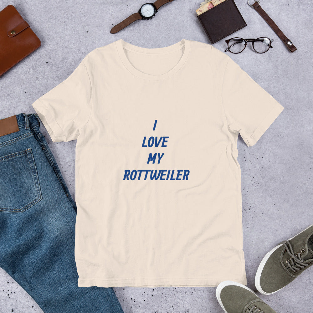 I Love My Rottweiler Short-Sleeve Unisex T-Shirt