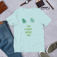 Planet Needs You Short-Sleeve Unisex T-Shirt