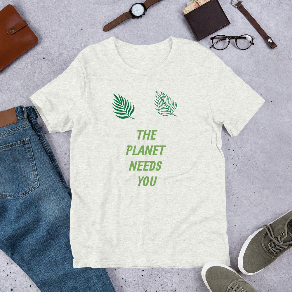 Planet Needs You Short-Sleeve Unisex T-Shirt