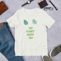 Planet Needs You Short-Sleeve Unisex T-Shirt