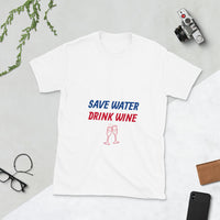 Drink Wine Short-Sleeve Unisex T-Shirt