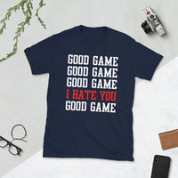 I Hate You Short-Sleeve Unisex T-Shirt