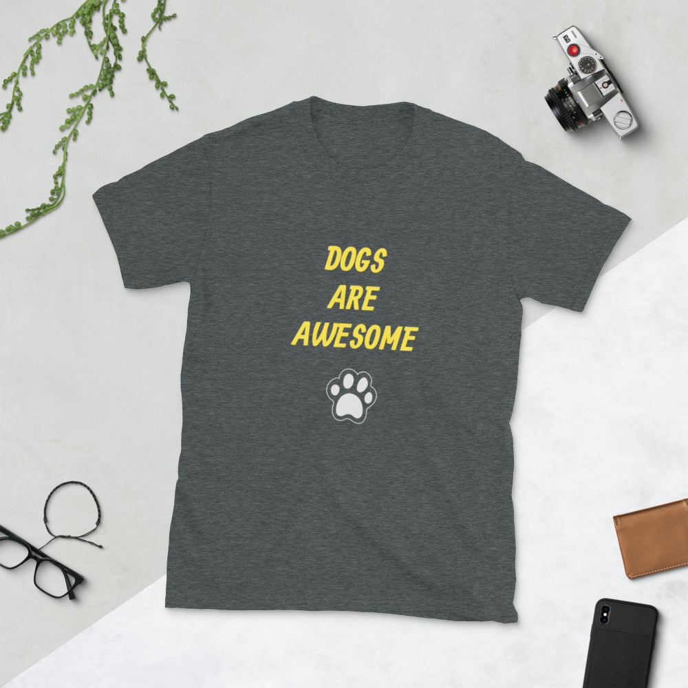 Dogs Are Awesome Short-Sleeve Unisex T-Shirt