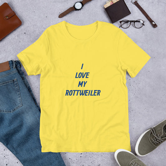 I Love My Rottweiler Short-Sleeve Unisex T-Shirt