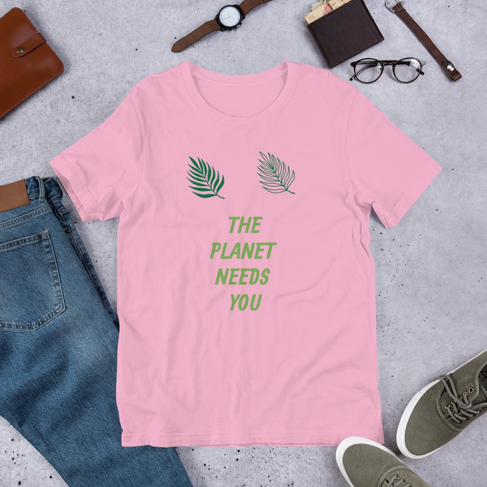 Planet Needs You Short-Sleeve Unisex T-Shirt