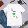 Earth Needs Your Help Short-Sleeve Unisex T-Shirt